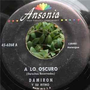 Damiron Y Su Ritmo - A Lo Oscuro / La Cruz Album