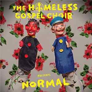 The Homeless Gospel Choir - Presents: Normal Album