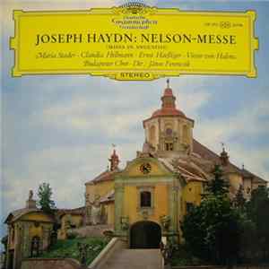 Joseph Haydn - Maria Stader • Claudia Hellmann • Ernst Haefliger • Victor von Halem, Budapester Chor, János Ferencsik - Nelson-Messe (Missa In Angustiis) Album