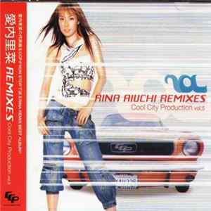 Rina Aiuchi - Rina Aiuchi Remixes Cool City Production Vol. 5 Album