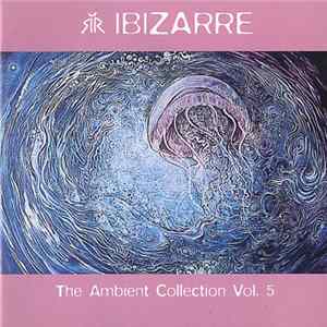 Ibizarre - The Ambient Collection Vol. 5 Album