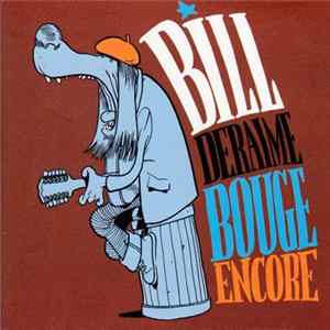 Bill Deraime - Bouge Encore Album