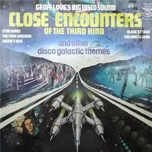 Geoff Love's Big Disco Sound - Close Encounters Of The Third Kind And Other Disco-Galactic Themes Album