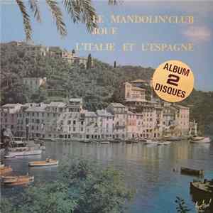 Mandolin' Club De Paris - Le Mandolin' Club Joue L'Italie Et L'Espagne Album