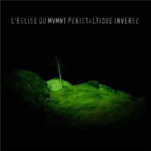 L'Eglise Du Mouvement Péristaltique Inversé - L’Eglise du Mouvement Péristaltique Inversé Album