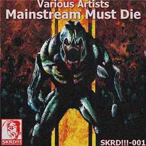 Various - Mainstream Must Die Album