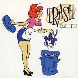 Trash - Trash It Up Album
