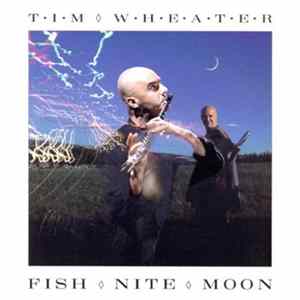 Tim Wheater - Fish Nite Moon Album