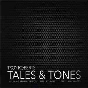 Troy Roberts - Tales & Tones Album