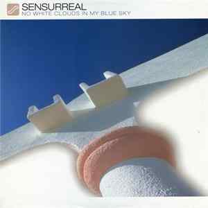 Sensurreal - No White Clouds In My Blue Sky Album