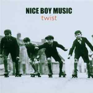Nice Boy Music - Twist Album