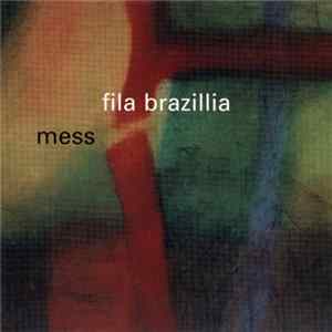 Fila Brazillia - Mess Album