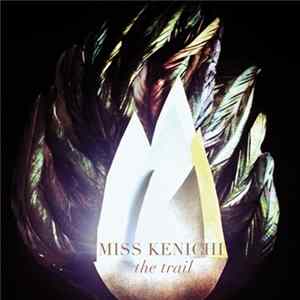 Miss Kenichi - The Trail Album