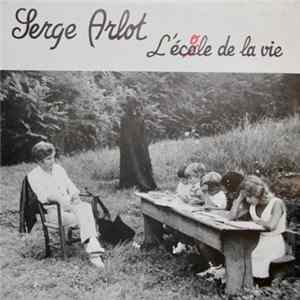 Serge Arlot - L'école de la vie Album