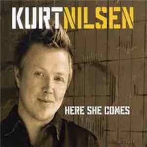 Kurt Nilsen - Here She Comes Album