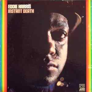 Eddie Harris - Instant Death Album