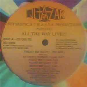 Futuristic & T.W.A.A.S.A. Production Presents All The Way Live!!! - Treat Me Right Album