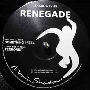 Renegade - Terrorist / Something I Feel Album