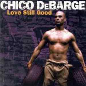 Chico DeBarge - Love Still Good Album