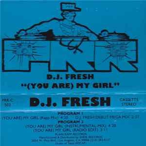 D.J. Fresh - (You Are) My Girl Album