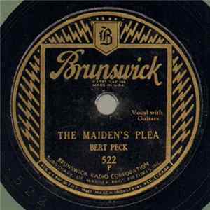 Bert Peck - The Maiden's Plea / Over The Hills To The Poorhouse Album