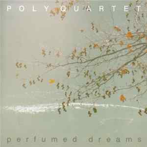 Poly Quartet - Perfumed Dreams Album
