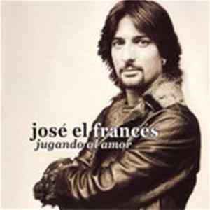 José "El Francés" - Jugando Al Amor Album