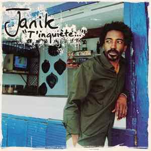 Janik - T'Inquiète Album