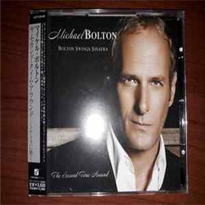 Michael Bolton - Bolton Swings Sinatra / The Second Time Around Album