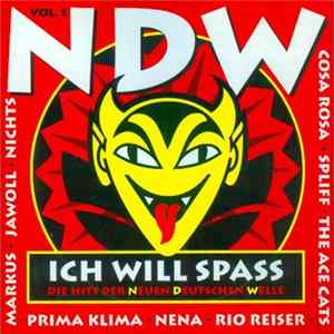 Various - Ich Will Spass - Die Hits Der Neuen Deutschen Welle Vol. 1 Album