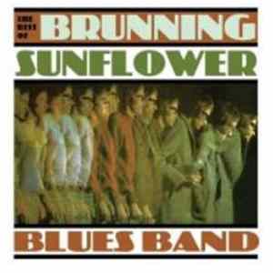 Brunning Sunflower Blues Band - The Best Of The Brunning Sunflower Blues Band Album