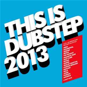Various - This Is Dubstep 2013 Album