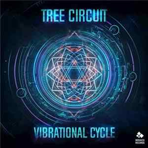 Tree Circuit - Vibrational Cycle Album