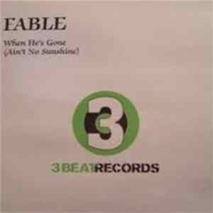 Fable - When He's Gone (Ain't No Sunshine) Album