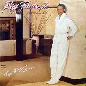 Ray Parker Jr. - The Other Woman (La Otra Mujer) Album