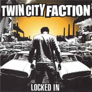 Twin City Faction - Locked In Album