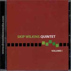 Skip Wilkins Quintet - Volume I Album
