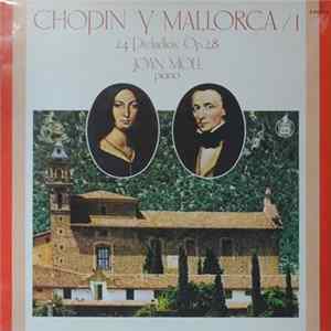 Chopin, Joan Moll - Chopin Y Mallorca, I (24 Preludios, Op. 28) Album