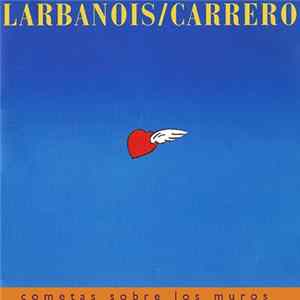 Larbanois - Carrero - Cometas Sobre Los Muros Album