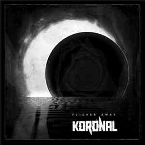 Koronal - Flicker Away Album
