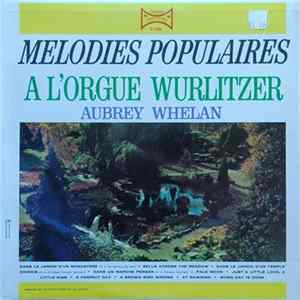 Aubrey Whelan - Mélodies Populaires À L'Orgue Wurlitzer Album