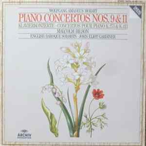 Wolfgang Amadeus Mozart - Malcolm Bilson • English Baroque Soloists • John Eliot Gardiner - Piano Concertos Nos. 9 & 11 • Klavierkonzerte • Concertos Pour Piano K.271 & K.413 Album