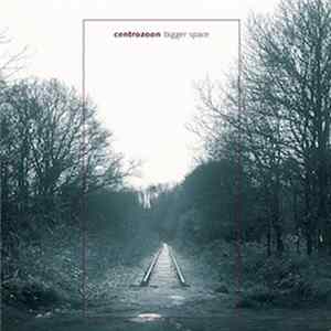 Centrozoon - Bigger Space Album