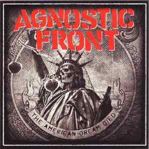 Agnostic Front - The American Dream Died Album