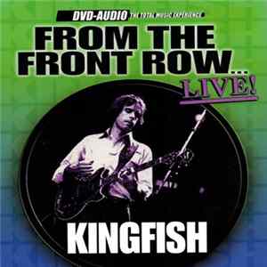 Kingfish - From The Front Row... Live! Album