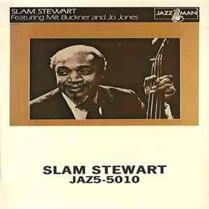 Slam Stewart - Slam Stewart Featuring Milt Buckner And Jo Jones Album
