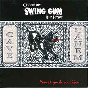 Swing Gum - Cave Canem Album