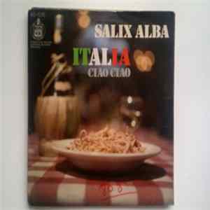 Salix Alba - Italia / Ciao Ciao Album