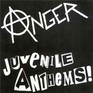 Anger - Juvenile Anthems! Album
