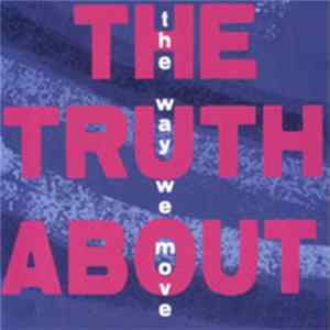 The Truth About - The Way We Move Album
